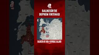 Balıkesir'de deprem fırtınası: Peşe peşe 4 deprem... | A Haber