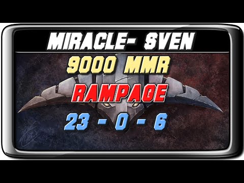 EPIC Miracle- Sven | 9k MMR | 23-0 | RAMPAGE!