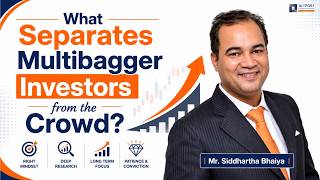 What Separates Multibagger Investors from the Crowd ? | Mr. Siddhartha Bhaiya