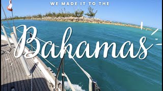 EP39 We Made it to BAHAMAS! and keep sailing from Freeport Grand Bahamas to the Berry Islands