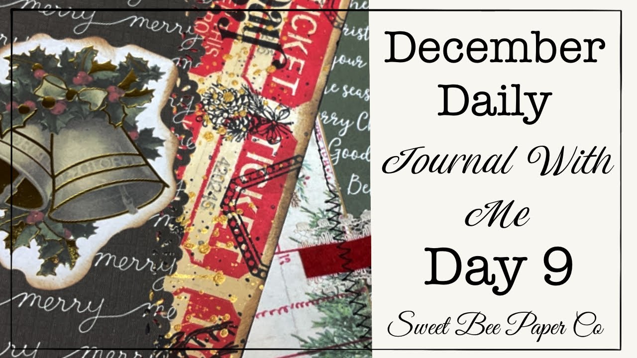 December Daily Junk Journal 2022 | Journal With Me | Day 9 | #decemberdaily #journalwithme