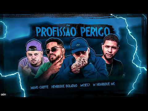 HENRIQUE BOLADÃO, MANO CHEFFE, HENRIQUE MC - PROFISSÃO PERIGO