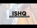 Ishq | Garry Sandhu ft Shipra Goyal & Myles Castello | Ikky | Fresh Media Records