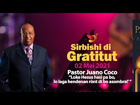 Sirbishi 02 Mei 2021 | Pastor Juano Coco
