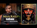 Maa Kali Sadhana Made Simple The Only Video You Need Rajarshi Nandy S Complete Guide