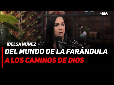 DE LA FARÁNDULA A LOS CAMINOS DE DIOS / IDELSA NÚÑEZ