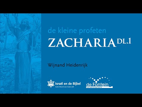 DE KLEINE PROFETEN (12) | Zacharia, deel 1 | 31-03-2022 | Wijnand Heidenrijk - Israël en de Bijbel