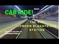 CAB RIDE Through The Old BLACKFRIARS STATION Including Old Slam Door Stock