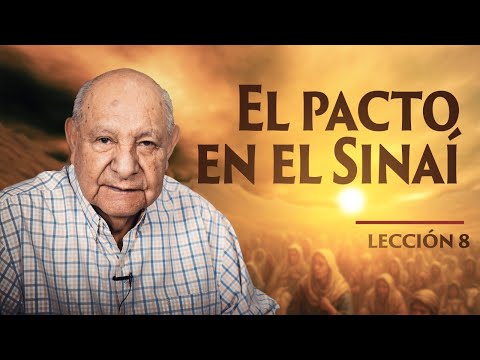 Pr. Bullón - Lección 8 - El Pacto En El Sinaí