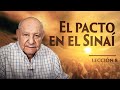 Pr Bullón Lección 8 El Pacto En El Sinaí