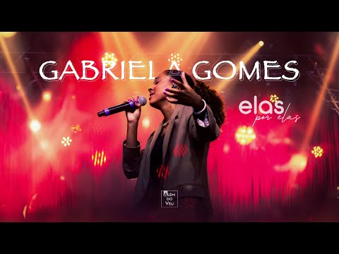 GABRIELA GOMES | CONFERÊNCIA DE MULHERES ELAS POR ELAS - Além do Véu Church