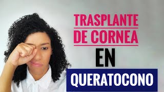 Trasplante de Córnea por QUERATOCONO