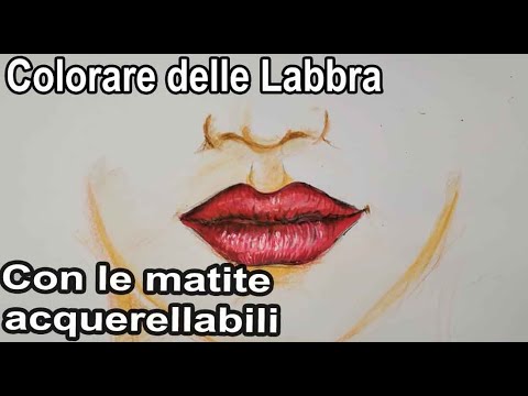 colorare le Labbra con le matite acquerellabili