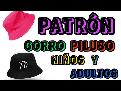 Como hacer PATRÓN  GORRO PILUSO  muy fácil