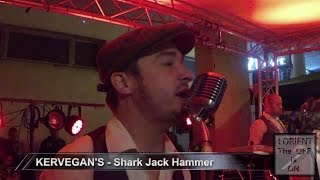 KERVEGAN'S - Shark Jack Hammer