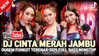 Download lagu DJ CINTA MERAH JAMBU !! DUGEM FUNKOT TERENAK 2025 FULL BASS NONSTOP !! DUGEM DISKOTIK VIRAL TIKTOK mp3 Download lagu DJ CINTA MERAH JAMBU !! DUGEM FUNKOT TERENAK 2025 FULL BASS NONSTOP !! DUGEM DISKOTIK VIRAL TIKTOK mp3