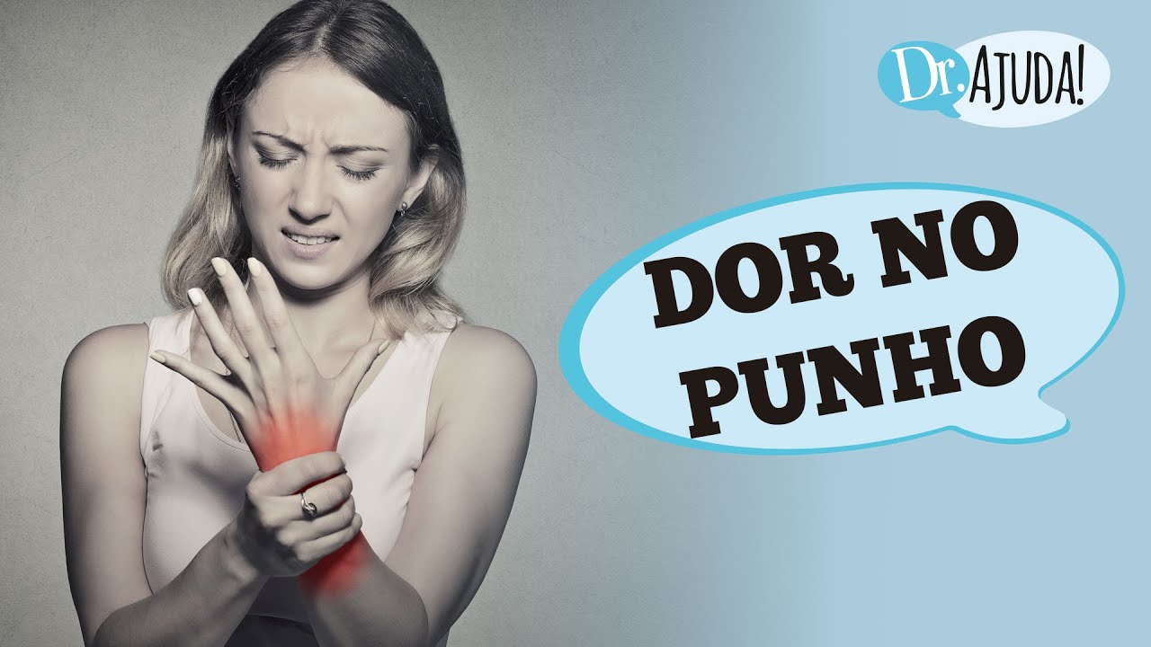 DOR NO PUNHO OU “ PULSO”: O QUE PODE SER ? O QUE VOCÊ DEVE REPARAR ?