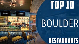 Top 10 Best Restaurants to Visit in Boulder, Colorado | USA - English