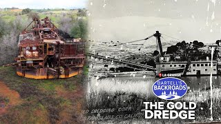 Rusting Relic: The Tuolumne Gold Dredge and Its Forgotten History | Bartell's Backroads
