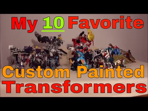 GotBot Counts Down My 10 Favorite Custom Painted Transformers Projects