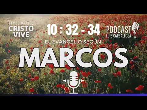 🔔 Evangelio de MARCOS 10:32-34 ▶  Por Dr. Evis Luis Carballosa.