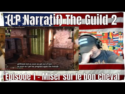 (LP Narratif) The Guild 2 - Episode 1 - Miser sur le bon cheval - REACTION