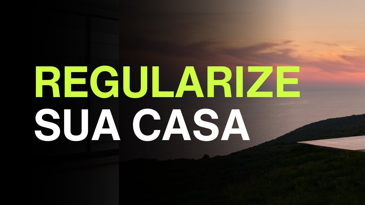 Regularize sua casa