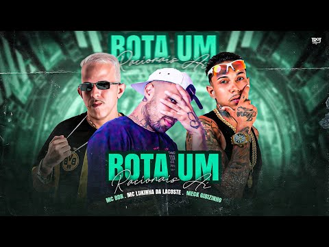 BOTA UM RACIONAIS AÍ - MC BDR , MECK GIBIZINHO , MC LUKINHA DA LACOSTE - MUSICA NOVA
