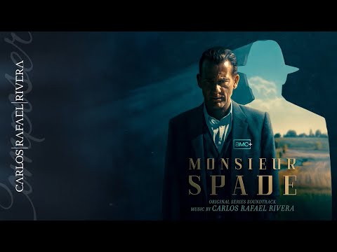 Monsieur Spade  - AMC+ Original Soundtrack (Full Length Score) | Carlos Rafael Rivera