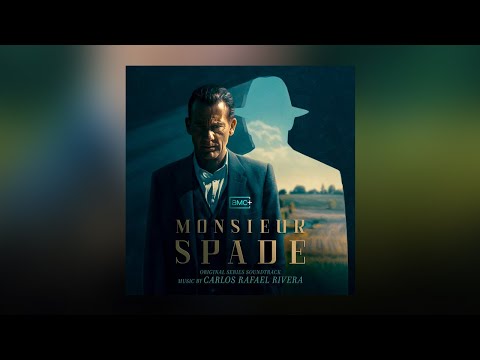 Monsieur Spade | Full Original Soundtrack (AMC+) – Music by Carlos Rafael Rivera