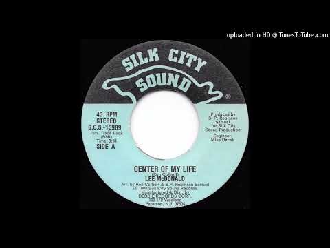 Rare Modern Soul 45 Lee McDonald – Center Of My Life