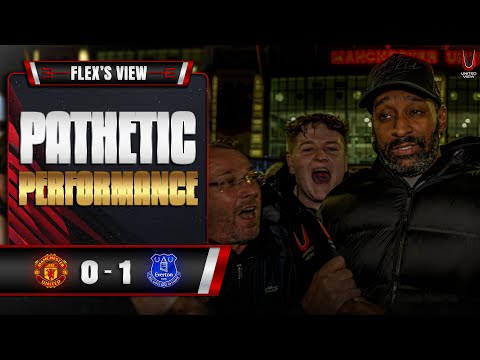 SHOCKING FROM START TO FINISH 🤬| Man United 0-1 Everton | Flex's View