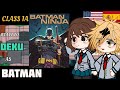 1A React To Deku As BATMAN AU BNHA MHA Gacha Club