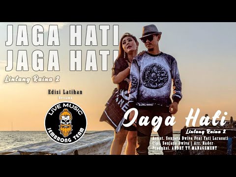 Jaga Hati (Lintang Raina 2) Sonjaya Dwiva Feat Yati Larasati || Yati Larasati Graup Buka Panggung