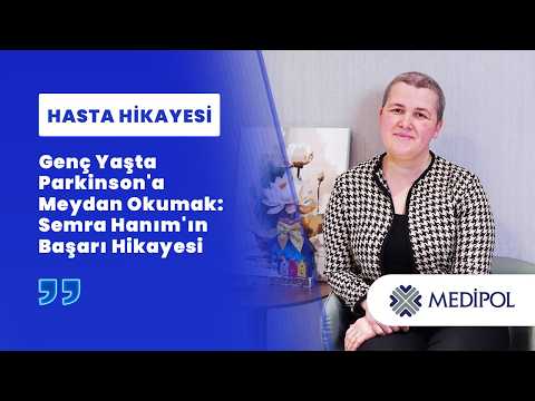 İlaç Tedavisine Yanıt Vermeyen Parkinson Hastalığında Beyin Pili Ameliyatı | Semra Hanım’ın Hikayesi