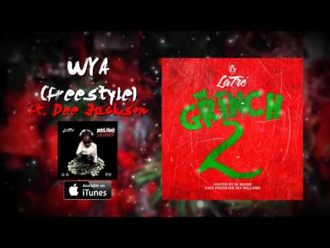 LaTre' ft. Dee Jackson - WYA (freestyle)