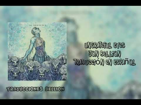 Ungrateful Eyes - Jon Bellion (Traducción Español)