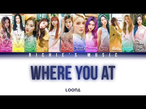 LOONA/LOOΠΔ (이달의 소녀) - Where you at [Color Coded Lyrics Han|Rom|Eng]