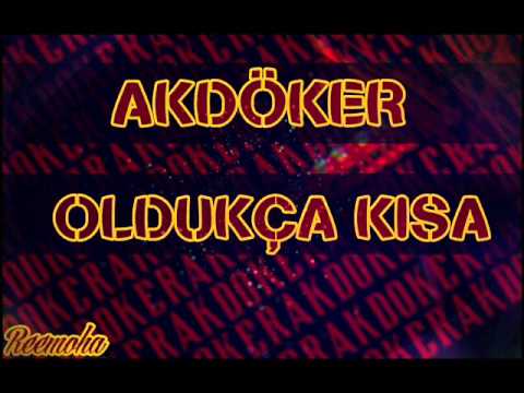Akdöker - Oldukça Kısa (11-2013)