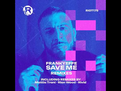 Frankyeffe - Save Me (RiVid Remix) [OUT NOW]