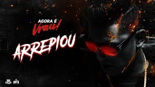 Arrepiou Music Video