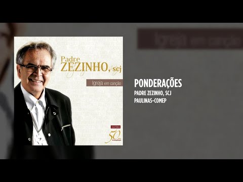 Ponderações - Padre Zezinho