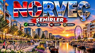 NORVEÇ ŞEHİRLERİ BÖYLE! TEMİZ, SESSİZ VE PLANLI