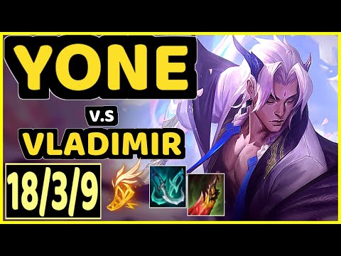 BLUE (YONE) vs VLADIMIR - 18/3/9 KDA MID GAMEPLAY - EUW Ranked MASTER