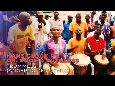 Hans Glock ft. Dr. Rude & Ruthless - Trommels (Angernoizer Remix)