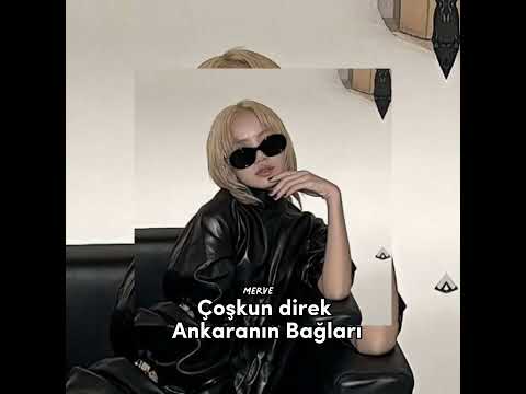 Çoşkun direk Ankara'nın Bağları