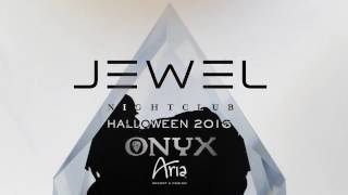 JEWEL Nightclub Hallowen 2 Onyx