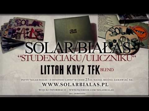 Solar/Białas - Nie dbam o to (feat. Te-Tris, DJ Ace) Littah Kryz Tfk Blend