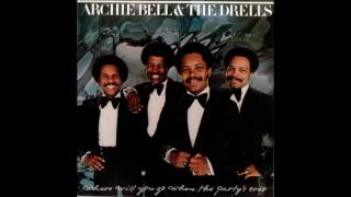 Archie Bell & The Drells  -  Where Will You Go When The Party's Over