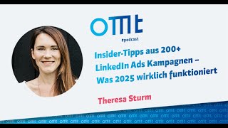 Insider Tipps aus 200+ LinkedIn Ads Kampagnen – Was 2025 wirklich funktioniert | OMT-Podcast #276
